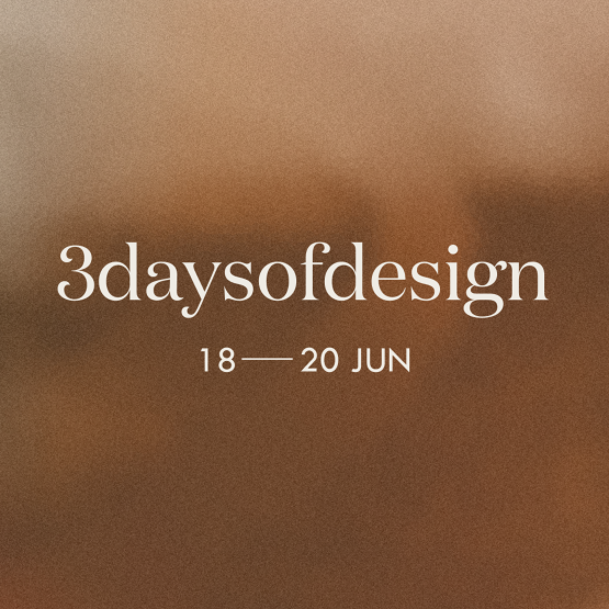 Present at 3daysofdesign, europe’s vanguard design destination